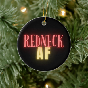 Funny Redneck AF Neon Personalized Ceramic Tree Decoration
