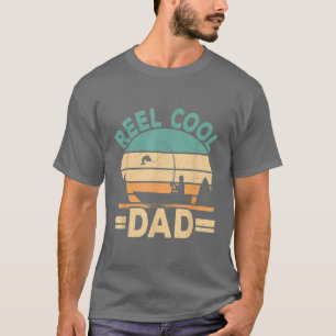 Funny Reel Cool Dad Fishing Fisherman Retro Fish F T-Shirt