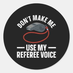 Funny Referee Art For Men Women Sports Ref Officia Classic Round Sticker