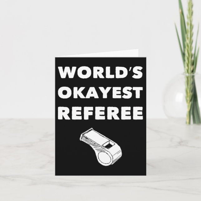 Funny Referee S - World's Okayest Referee - Black  Card (Front)