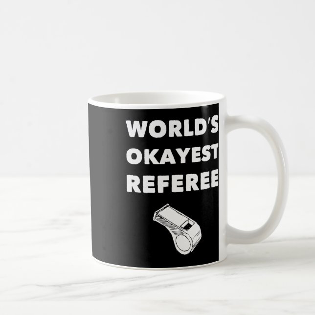 Funny Referee S - World's Okayest Referee - Black  Coffee Mug (Right)