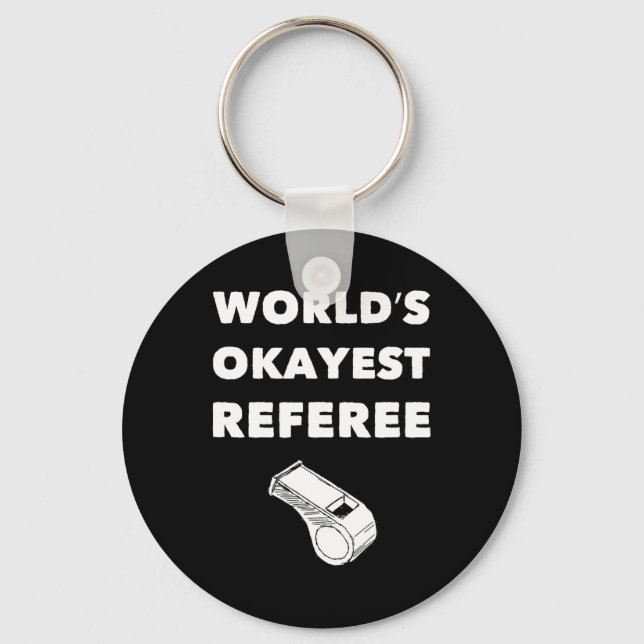 Funny Referee S - World's Okayest Referee - Black  Key Ring (Front)