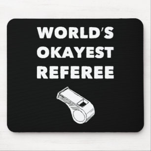Funny Referee S - World's Okayest Referee - Black Mouse Mat