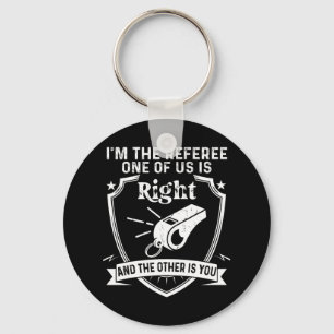Funny Referee Soccer Football Saying Key Ring