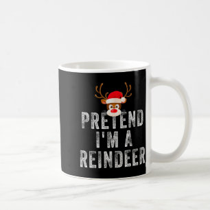 Funny Reindeer Christmas Costume Pretend I'm A Rei Coffee Mug