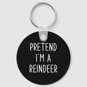 Funny Reindeer Christmas Costume Pretend I'm A Rei Key Ring