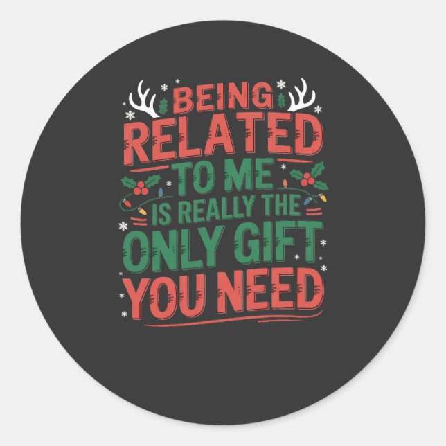 Funny Relatable Christmas Family Gift Sarcastic  Classic Round Sticker (Front)
