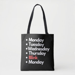 Funny Relatable Monday Week Schedule Pun Design Tote Bag