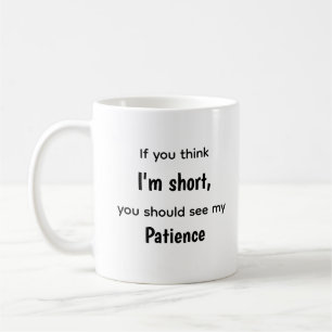 Funny Relatable Quotes Short Mug Anger Issue
