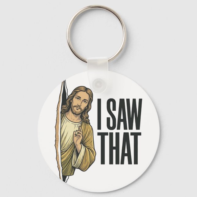 Funny Religious I Saw That Vintage Key Ring (Front)