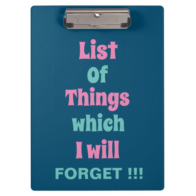 Funny Reminder for Forgetful People Don't Forget Clipboard (Front)
