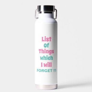 Funny Reminder for Forgetful People Don't Forget Water Bottle