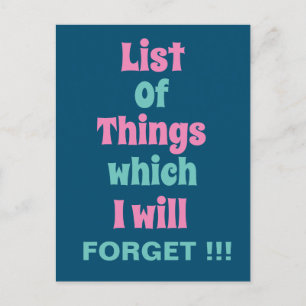 Funny Reminder for Forgetful People  Postcard