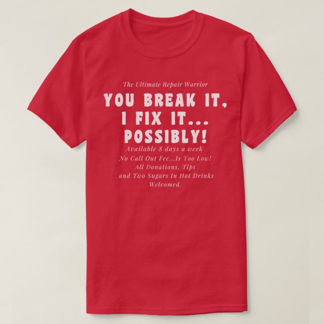 Funny Repair Guy Design T-Shirt (Design Front)