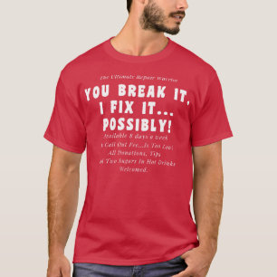 Funny Repair Guy Design T-Shirt