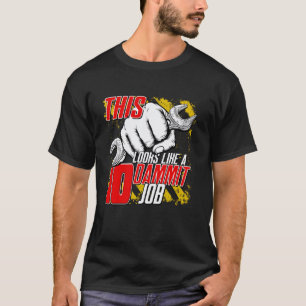 Funny Repairman Shirt for Plumbers or Repairmen or