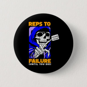 Funny Reps To Failure Weightlifting Bodybuilding F 6 Cm Round Badge