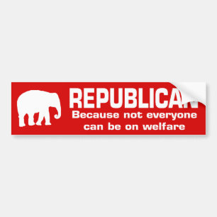 Funny Republican Welfare #4 Bumper Sticker