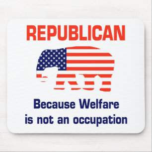 Funny Republican - Welfare Mouse Mat