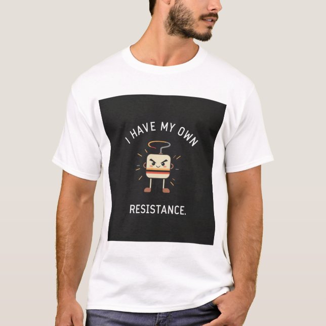 Funny Resistance Character Tech Humour Gift Idea T-Shirt (Front)