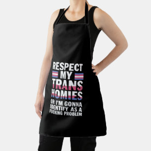 Funny Respect My Trans Homies Gay Pride Month LGBT Apron
