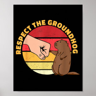 Funny Respect The Groundhog Day 2022 Poster