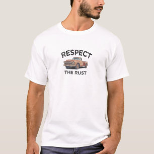 funny RESPECT THE RUST Pickup Truck Dad Joke T-Shirt