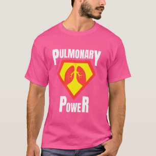 Funny Respiratory Therapist Pulmonary Power for RT T-Shirt