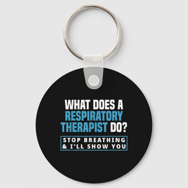 Funny Respiratory Therapy Respiratory Therapist RT Key Ring (Front)