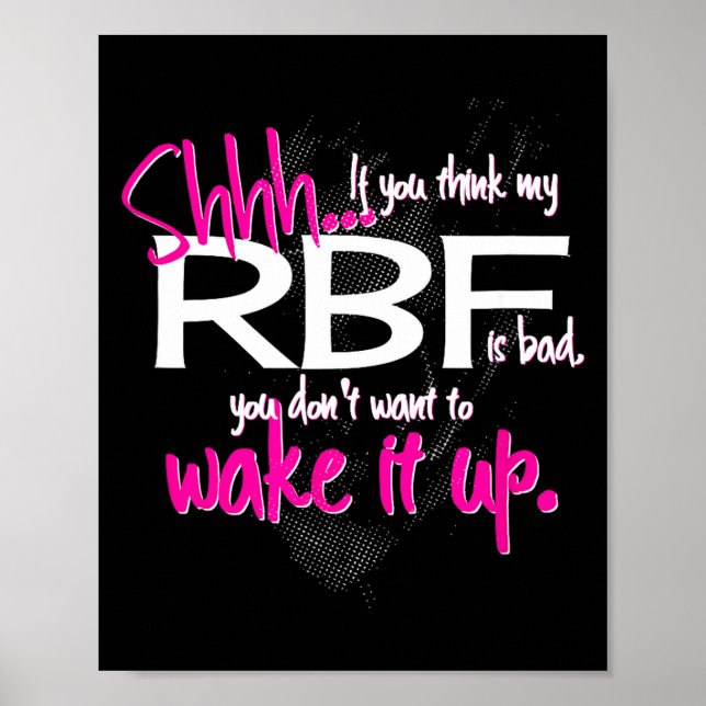 Funny Resting Face Shirt Gift, Don't Wake It Up Rb Poster (Front)