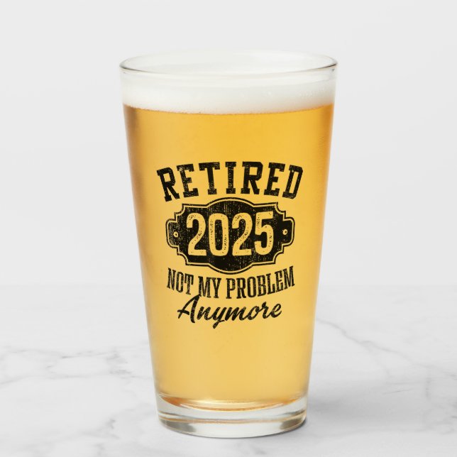 Funny Retired 2025 Retirement for men women humour Glass (Front Filled)