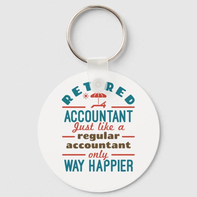 Funny Retired Accountant Way Happier Key Ring (Front)