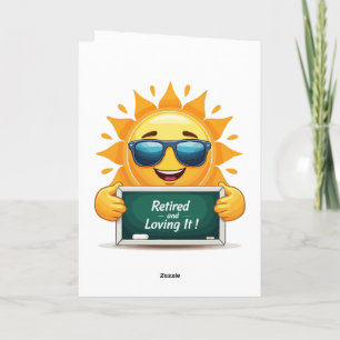 Funny "Retired and Loving It!" Happy Sun Cartoon Card