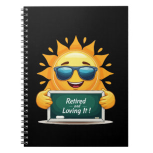 Funny "Retired and Loving It!" Happy Sun Cartoon Notebook