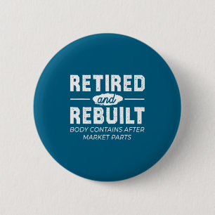 Funny Retired And Rebuilt Bone Hip Knee Surgery  6 Cm Round Badge