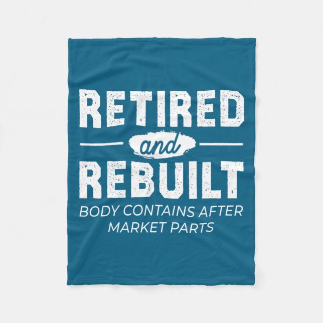 Funny Retired And Rebuilt Bone Hip Knee Surgery  Fleece Blanket (Front)