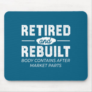 Funny Retired And Rebuilt Bone Hip Knee Surgery Mouse Mat