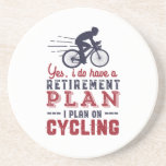 Funny Retired Cyclist Retirement Plan Ride Bicycle Coaster<br><div class="desc">Yes I Do Have Retirement Plan. I Plan To Go Cycling. Funny design for those who love riding bicycle, ride bike down the mountain, enjoy the outdoors while biking, love extreme sports. Vintage and retro merchandise for cyclist retiree. Perfect for retired co-worker, colleague, boss, office manager, retailer, executive, nurse, teacher,...</div>