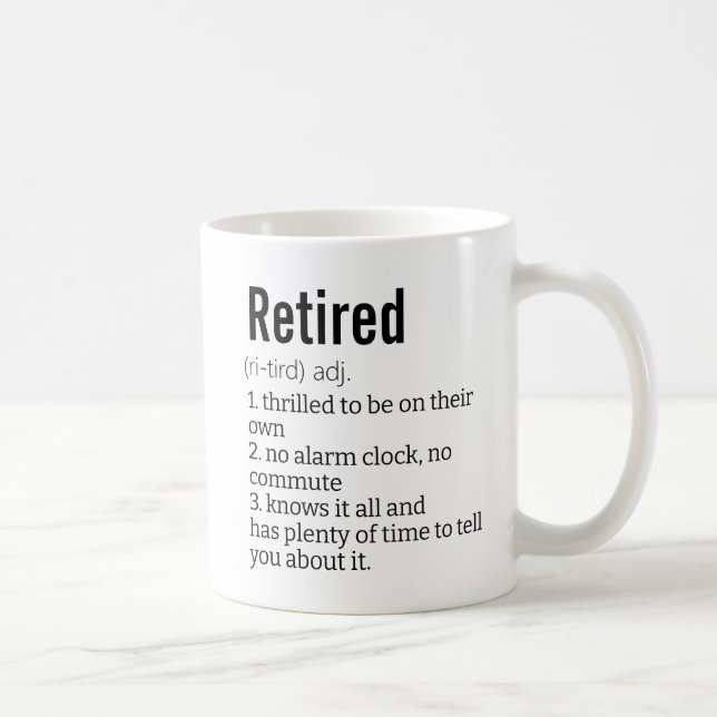 Funny Retired Definition Gift for Retirement Gag Coffee Mug (Right)