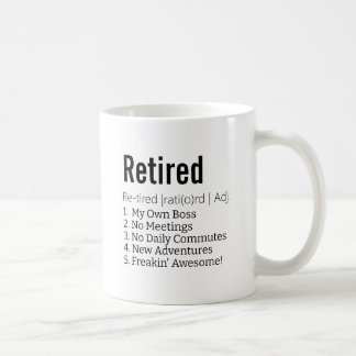 Funny Retired Definition Gift for Retirement Gag Coffee Mug