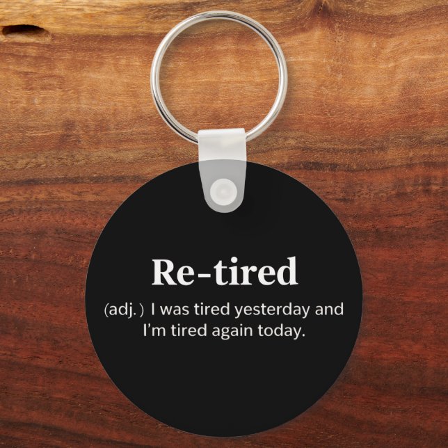 Funny Retired Definition Sarcastic Retirement Joke Key Ring (Front)
