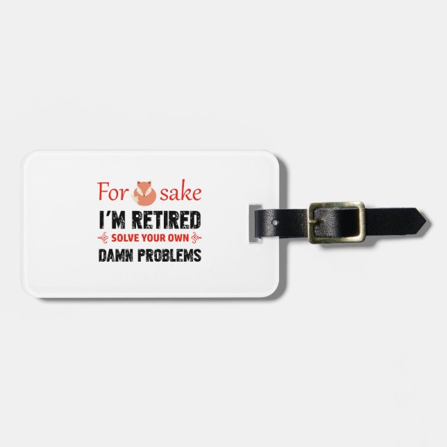 Funny Retired designs Luggage Tag (Front Horizontal)