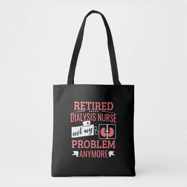 Funny Retired Dialysis Nurse Nephrology Nursing Tote Bag (Front)