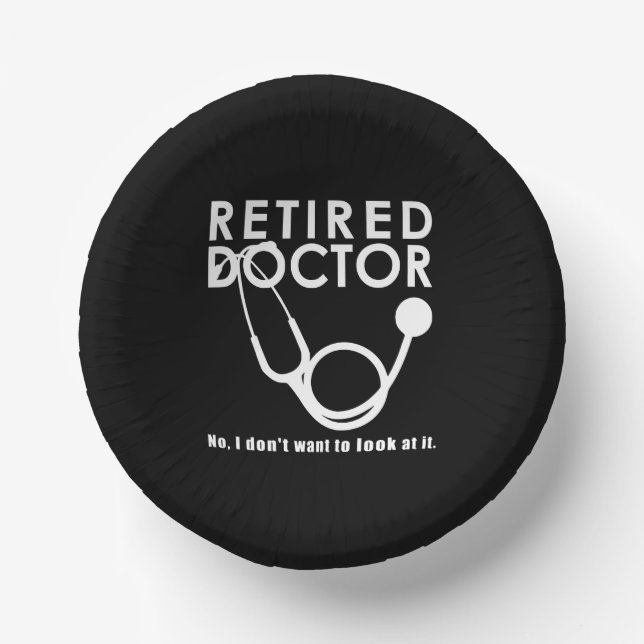 Funny Retired Doctor Quotes Medical Retirement Paper Plate (Front)