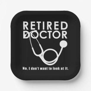 Funny Retired Doctor Quotes Medical Retirement Paper Plate