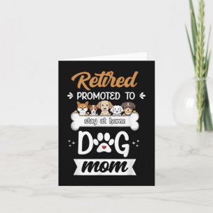 Funny Retired Dog Mom Gift Cute Pet Lover Design  Card