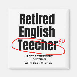 Funny Retired English Teacher Spelling Mistake Magnet