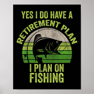 Funny Retired Fishing Shirt For Men Poster