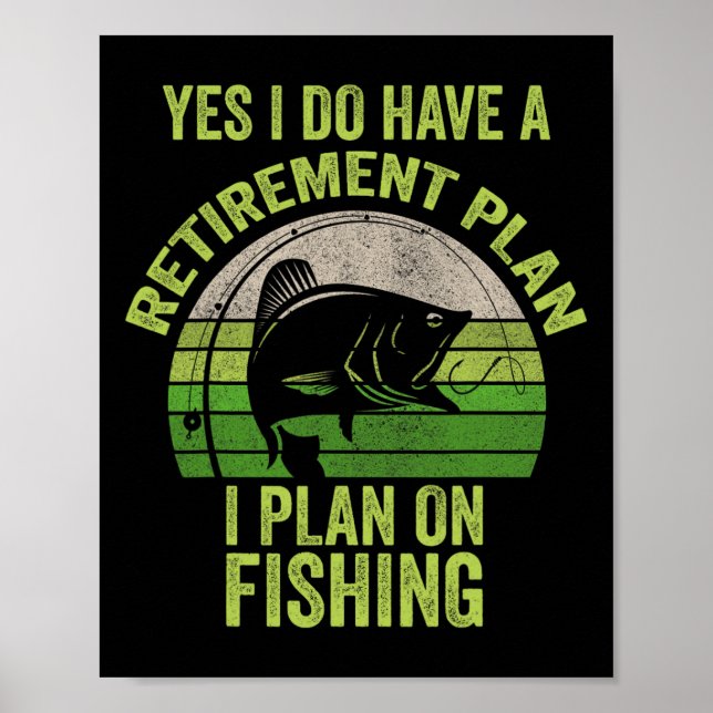 Funny Retired Fishing Shirt For Men  Poster (Front)