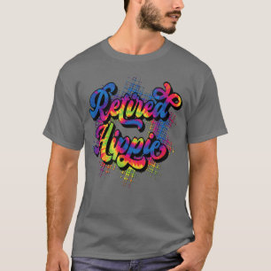Funny Retired Hippie Mom Dad Grandma Grandpa  T-Shirt